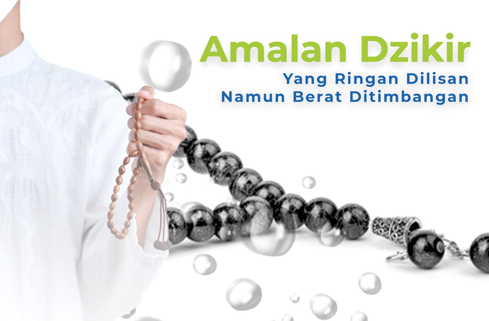 Amalan Dzikir yang Ringan di Lisan Namun Berat di Timbangan